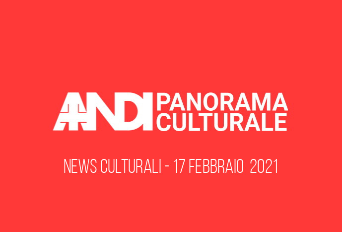 Panorama Culturale 16 Febbraio 2021