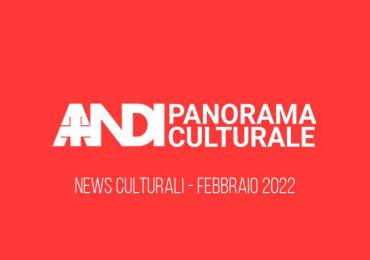 Panorama Culturale Febbraio 2022